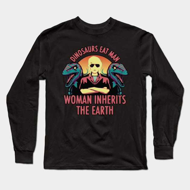 Dinosaurs Eat Man Woman Inherits The Earth Dinosaur Long Sleeve T-Shirt by RuftupDesigns